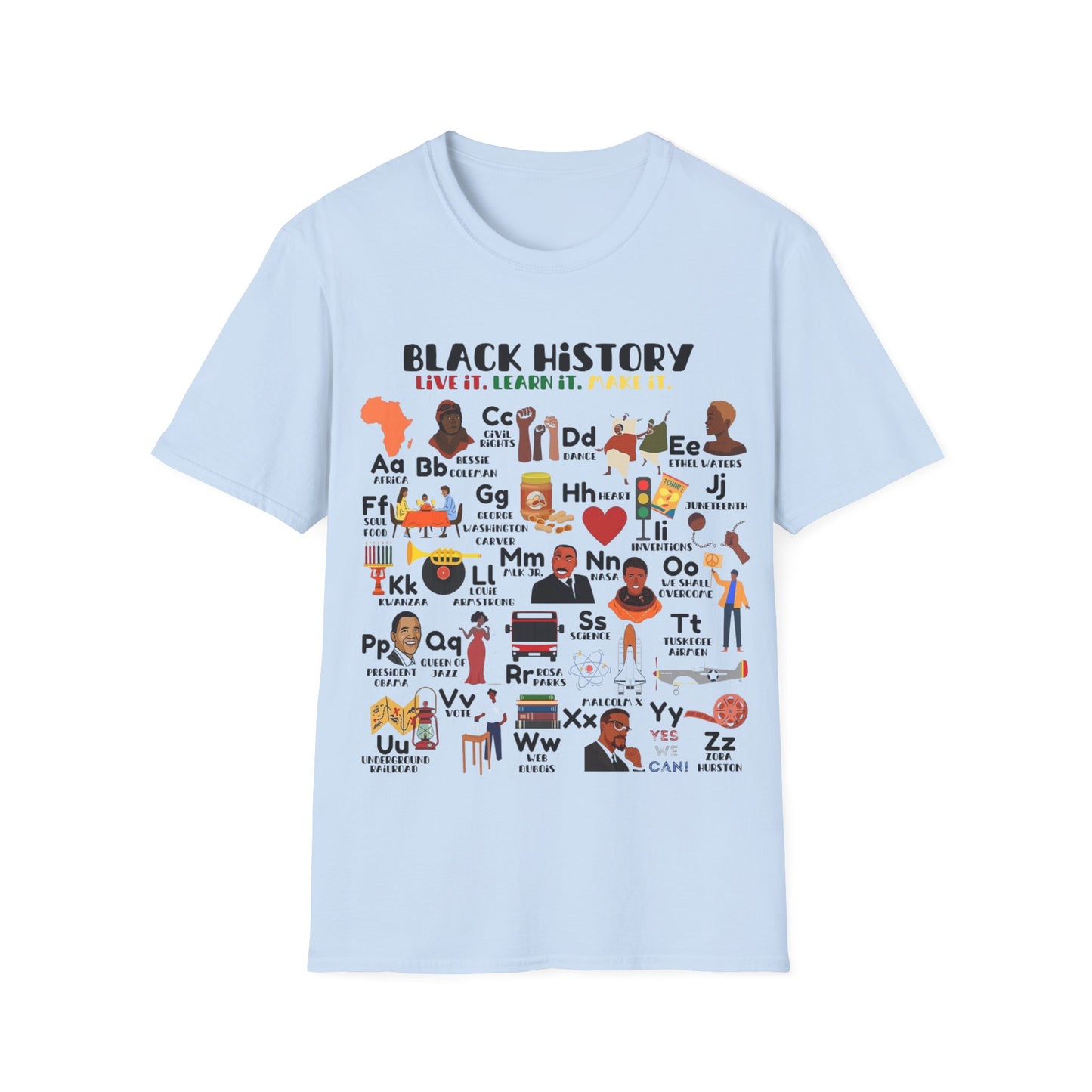 Black History: Live It, Learn It, Make It Tee