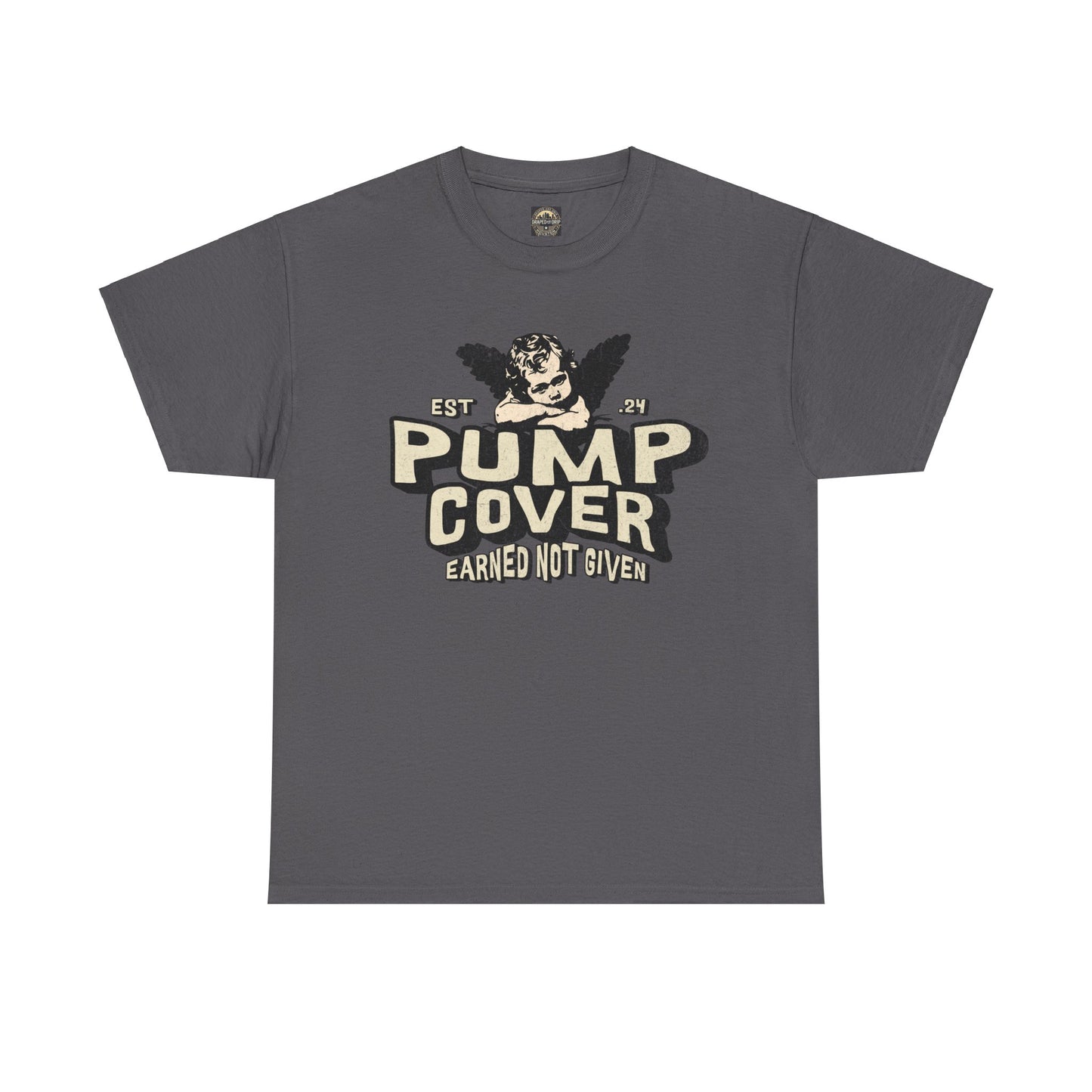Unisex Heavy Cotton Tee - Pump Cover, Earned Not Given
