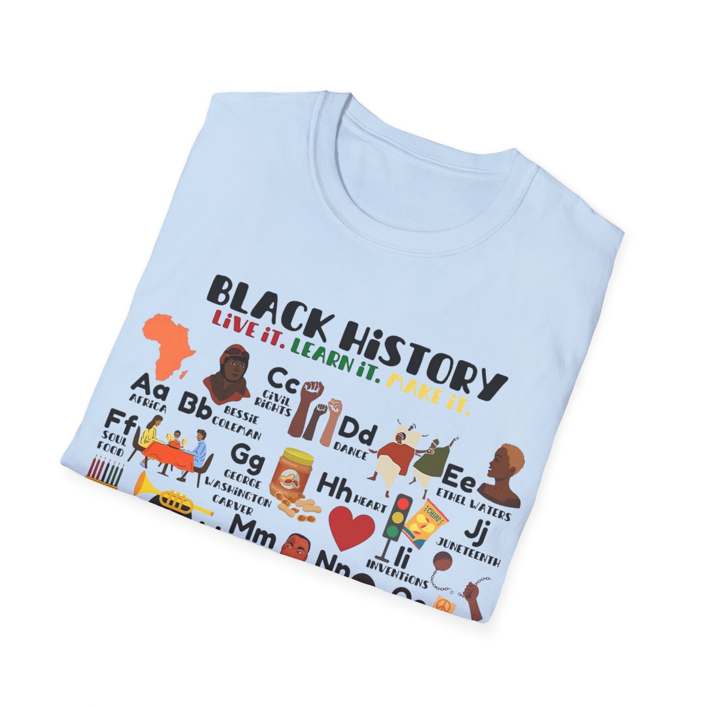 Black History: Live It, Learn It, Make It Tee