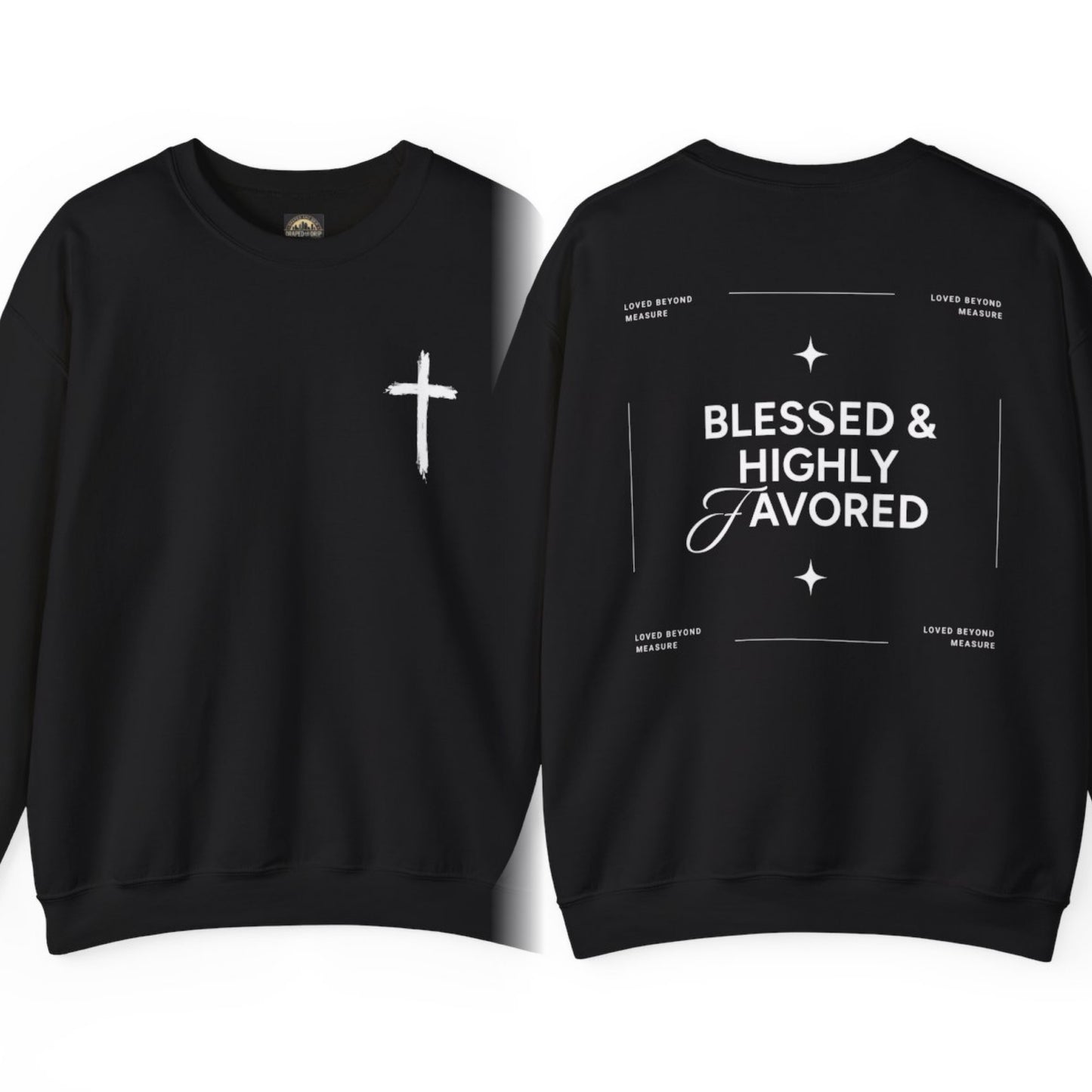 Blessed and Highly Favored Crewneck Sweatshirt