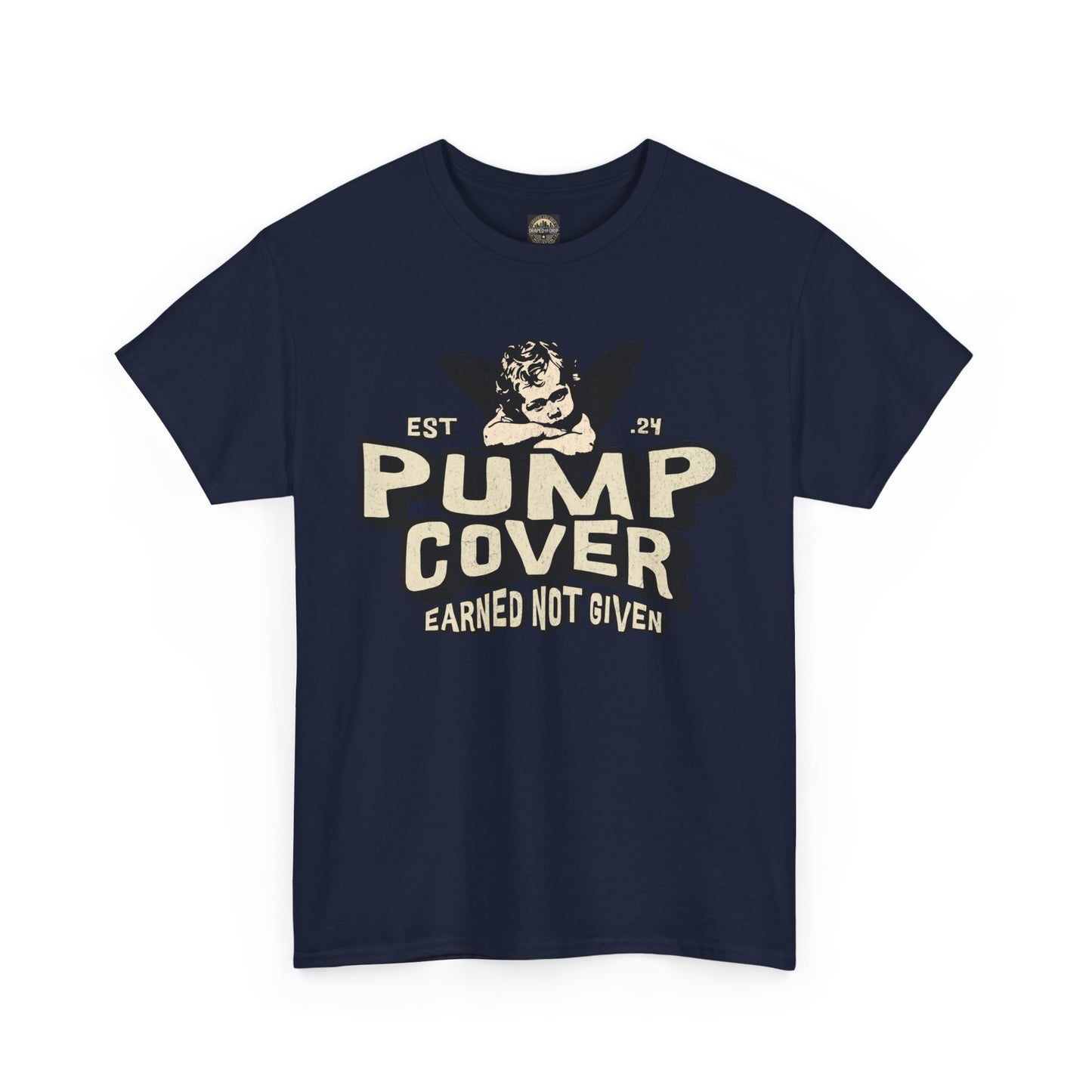 Unisex Heavy Cotton Tee - Pump Cover, Earned Not Given
