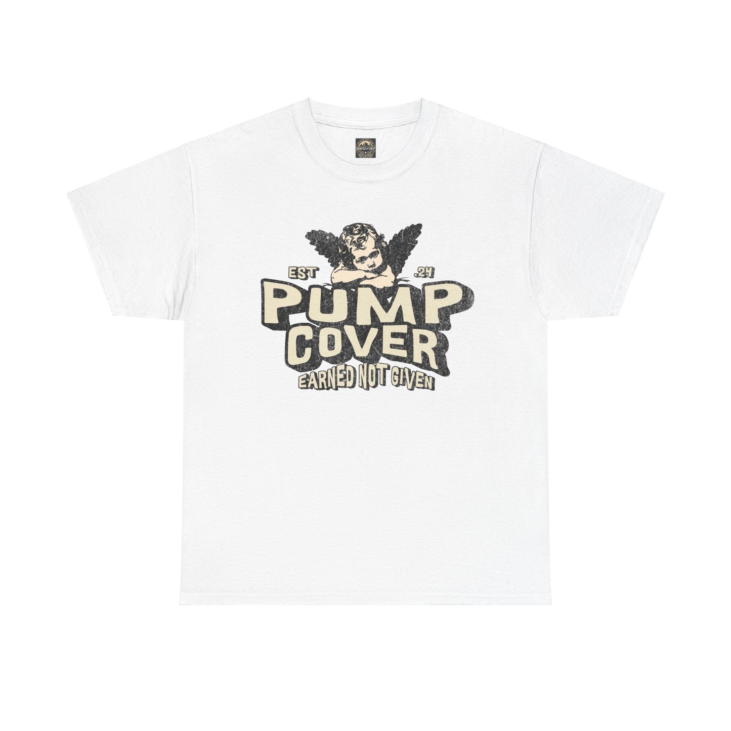 Unisex Heavy Cotton Tee - Pump Cover, Earned Not Given