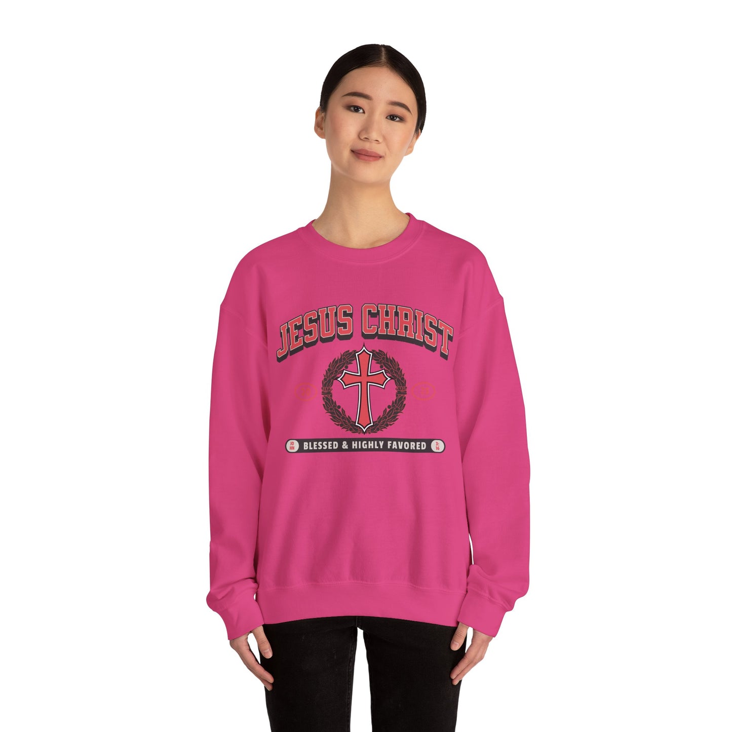 Jesus Christ Blessed & Highly Favored Crewneck Sweatshirt