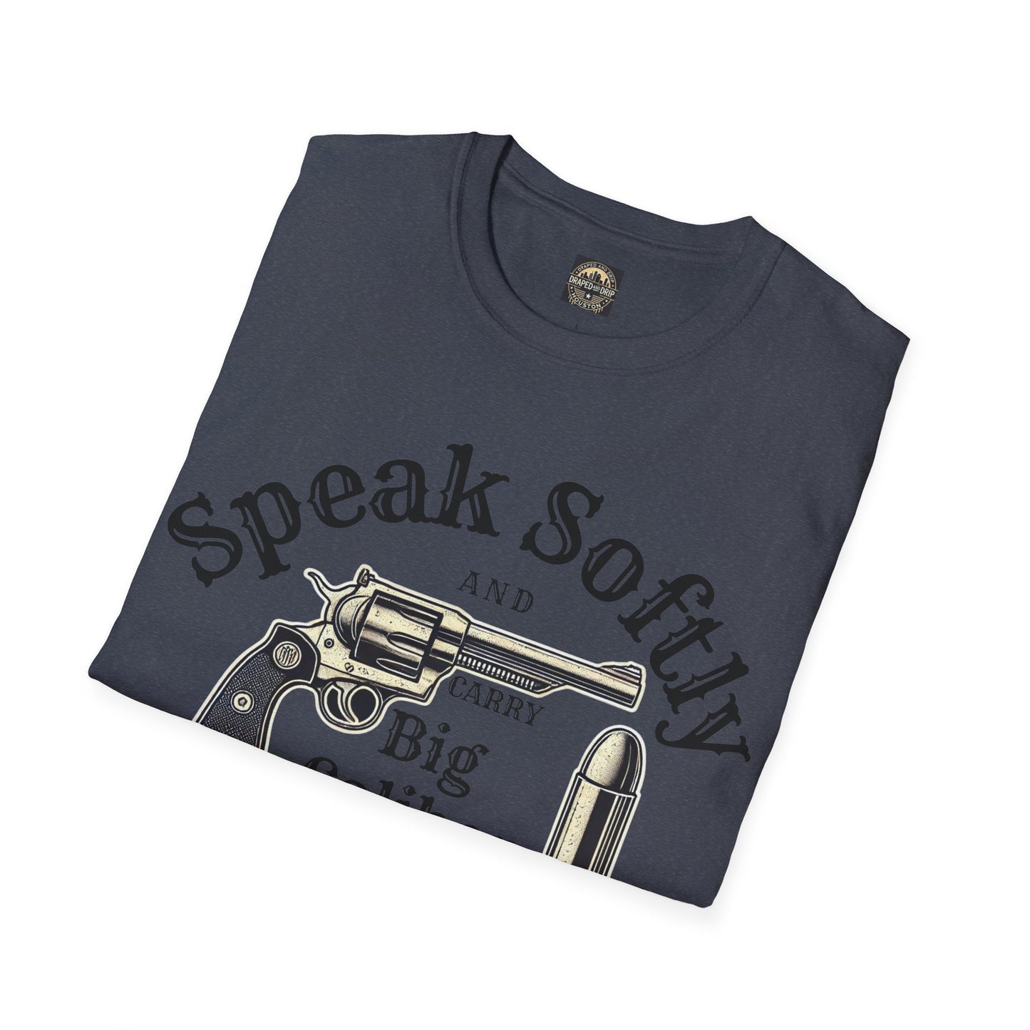 Speak Softly Gun T-Shirt, Unisex Relaxed Fit Tee, Gift for Gun Lovers, Vintage Style Apparel, Perfect for Birthdays, Parties