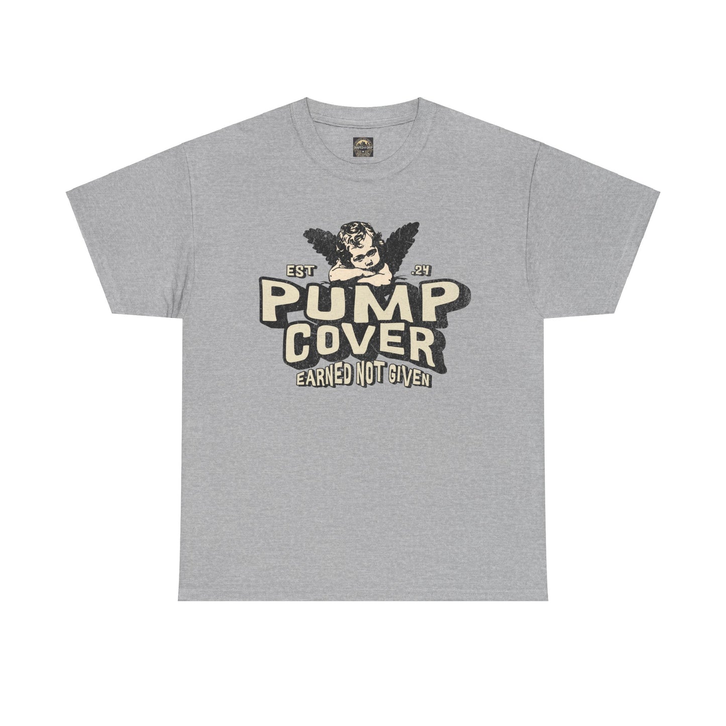 Unisex Heavy Cotton Tee - Pump Cover, Earned Not Given