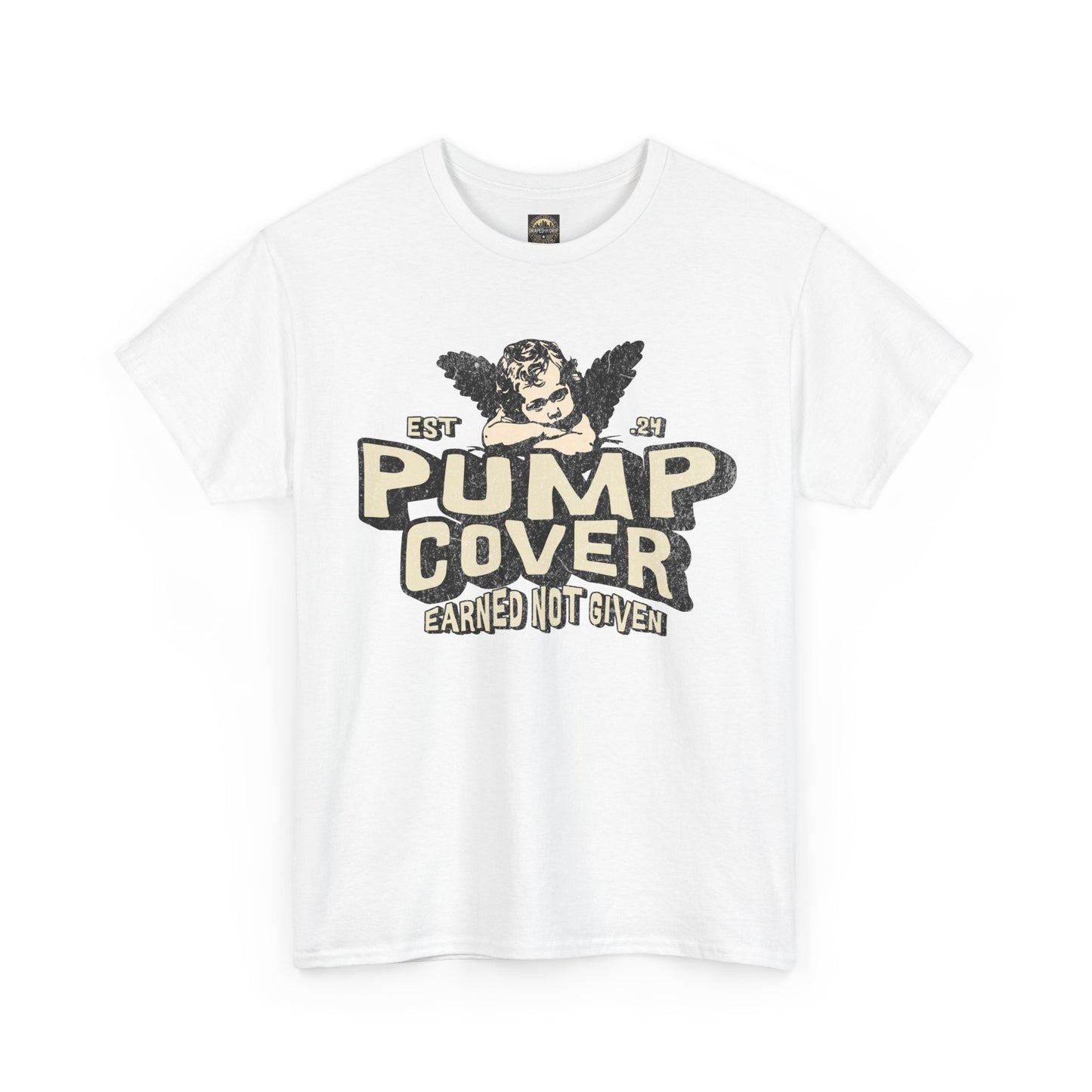 Unisex Heavy Cotton Tee - Pump Cover, Earned Not Given
